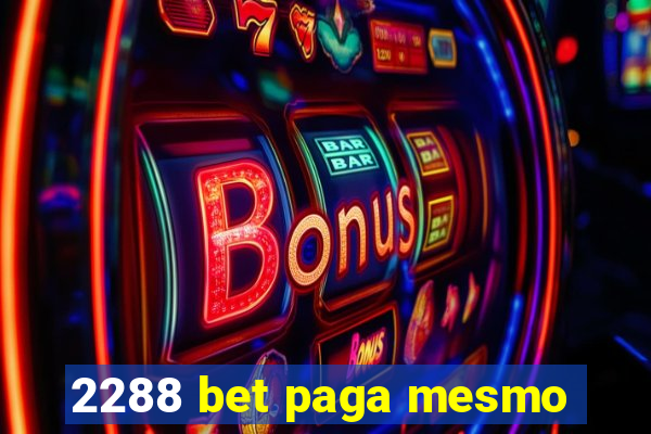 2288 bet paga mesmo